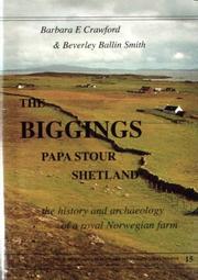 Cover of: The Biggings, Papa Stour, Shetland: the history and excavation of a royal Norwegian farm