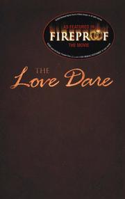 The love dare by Stephen Kendrick, Alex Kendrick.