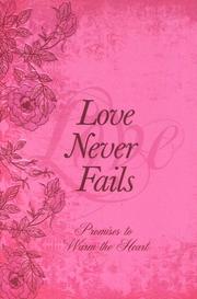 Cover of: Love Never Fails: Promises To Warm The Heart