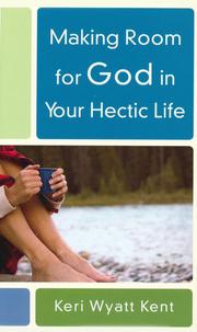 Cover of: Making Room For God In Your Hectic Life