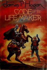 Cover of: Code of the lifemaker by James P. Hogan