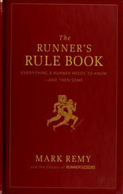 Cover of: The runner's rule book: everything a runner needs to know, and then some