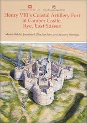 Cover of: Henry Viii's Coastal Artillery Fort at Camber Castle, Rye, East Sussex by Martin Biddle, Jonathan Hiller, Ian Scott, Anthony Streeten