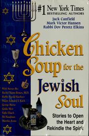 Cover of: Chicken soup for the Jewish soul: stories to open the heart and rekindle the spirit