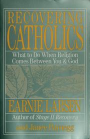 Cover of: Recovering Catholics by Earnie Larsen
