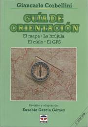 Cover of: Guia de Orientacion: El mapa. La brújula. El cielo. El GPS.