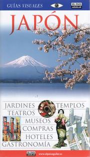 Cover of: Japón - Guias Visuales: Jardines, templos, teatros, museos, compras, hoteles, gastronomía