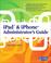 Cover of: iPad & iPhone Administrator's Guide