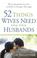 Cover of: 52 things wives need from a husband
