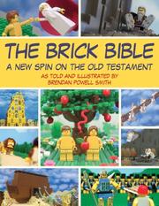 Cover of: The Brick Bible: A New Spin on the Old Testament