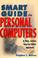 Cover of: Smart guide to personal computers
