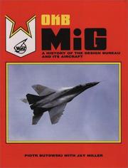 Cover of: Okb Mig: A History of the Design Bureau and Its Aircraft