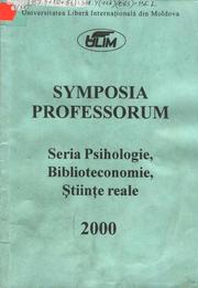 Cover of: Symposia Professorum. Seria Psihologie, Biblioteconomie, Ştiinţe reale: 2000 by 