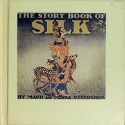 Cover of: The story book of silk by Maud Fuller Petersham