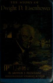 Cover of: The story of Dwight D. Eisenhower. by Arthur J. Beckhard