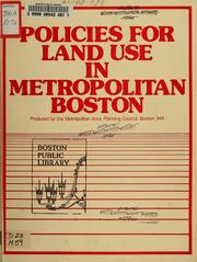 Cover of: Policies for land use in metropolitan Boston, PLUMB '78: goals, objectives, policies, implementation techniques