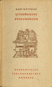 Cover of: Literarische Begegnungen by Kurt Matthies