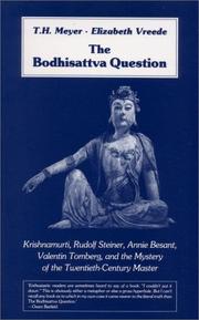 Cover of: The Bodhisattva Question: Krishnamurti, Rudolf Steiner, Annie Besant, Valentin Tomberg, and the Mystery of the Twentieth-Century Master