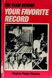 Cover of: The team behind your favorite record by Virginia Phelps Clemens