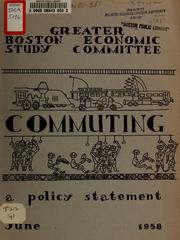 Cover of: Solving greater Boston's commuting problem by Greater Boston Economic Study Committee