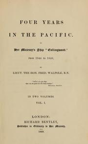 Cover of: Four years in the Pacific: In Her Majesty's ship "Collingwood."  From 1844 to 1848
