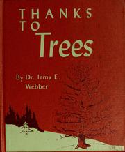 Cover of: Thanks to trees: the story of their use & conservation.