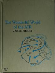 Cover of: The wonderful world of the air. by Fisher, James