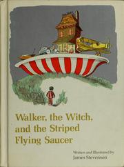Cover of: Walker, the witch, and the striped flying saucer. by James Stevenson