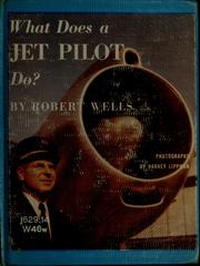 Cover of: What does a jet pilot do? by Wells, Robert