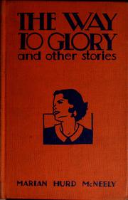 Cover of: The way to glory by Marian Hurd McNeely