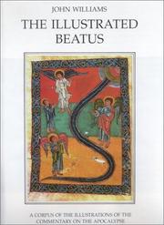 Cover of: The Illustrated Beatus: A Corpus of Illustrations on the Commentary on the Apocalypse Volume I by John Williams