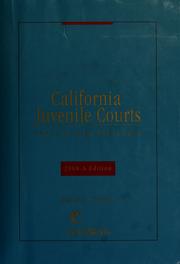 California juvenile courts practice and procedure by Gary C Seiser