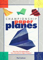 Cover of: Championship Paper Planes: More than 30 Original Planes from International Origami Designers