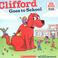 Cover of: Clifford Goes to School