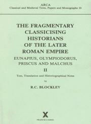 Cover of: The fragmentary classicising historians of the later Roman Empire by R. C. Blockley, R. Glockley, R. C. Blockley