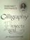 Cover of: Margaret Shepherd's calligraphy projects for pleasure and profit