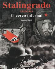 Cover of: Stalingrado: 1942-1943. El cerco infernal