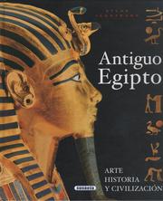 Cover of: Antiguo Egipto: Arte, Historia y Civilización