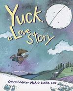 Cover of: Yuck, A Love Story by 