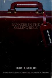 Cover of: Bankers in the selling role: a consultative guide to cross-selling financial services