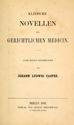 Klinische Novellen zur gerichtlichen Medicin by Johann Ludwig Casper