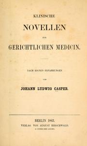 Cover of: Klinische Novellen zur gerichtlichen Medicin by Johann Ludwig Casper