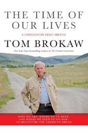 Cover of: The time of our lives by Tom Brokaw