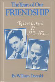 Cover of: The years of our friendship: Robert Lowell and Allen Tate