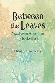 Cover of: Between the leaves: a gathering of writings by booksellers