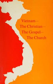 Cover of: Vietnam; the Christian, the gospel, the church. by Presbyterian Church in the U.S.A. General Assembly.