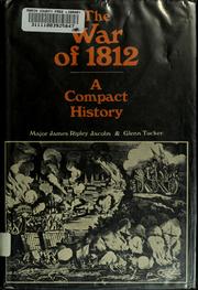 The War of 1812, a compact history by James Ripley Jacobs