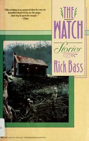 Cover of: The watch by Rick Bass