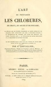 Cover of: L'art de préparer les chlorures de chaux, de soude et de potasse by A. Chevallier