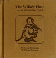 Cover of: The willow flute : a north country tale.